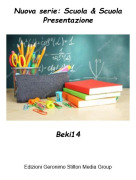 Beki14 - Nuova serie: Scuola &amp; ScuolaPresentazione