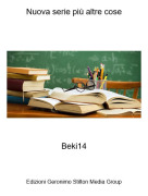 Beki14 - Nuova serie più altre cose