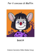 Beki14 - Per il concoso di Maffin