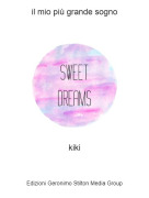 kiki - il mio più grande sogno