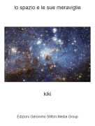 kiki - lo spazio e le sue meraviglie