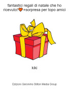 kiki - fantastici regali di natale che ho ricevuto!🧡+sorpresa per topo amici