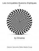 by Dinørex - Les incroyables illusions d'optiques2