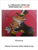 Veronica - IL CORAGGIO VIENE DAL PROFONDO DEL CUORE