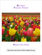 Ratoncita hada - Revista:
Flower Power