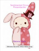 Ratona Paula - Sentimental Circus
Presentación