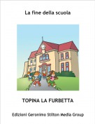 TOPINA LA FURBETTA - La fine della scuola