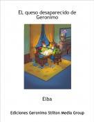 Elba - EL queso desaparecido de Geronimo