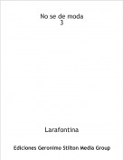 Larafontina - No se de moda
3