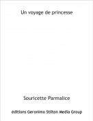 Souricette Parmalice - Un voyage de princesse