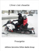 Frourgette - L'hiver c'est chouette