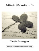 Vanilla Formaggina - Dal Diario di Smeralda ... (1)