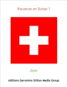Jicer - Vacances en Suisse !
