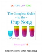 Bettysquit <3 - LA TOPO CUP SONG