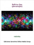 retinita - RaPrins Goo
(personajes)