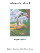 super iabbo - salviamo la natura 4