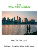 MICKEY FAN UwU - NYA
NUEVA YORK ACADEMY
