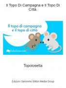 Topolosetta - Il Topo Di Campagna e Il Topo Di Città.