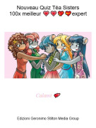 Calami 💕 - Nouveau Quiz Téa Sisters100x meilleur 💗💗💖💝expert