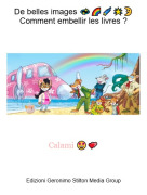 Calami 🤩💕 - De belles images 💫🌈🌠🌟🌛Comment embellir les livres ?
