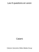 Calami - Les 8 questions en avion