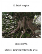 Vegatotorita - El árbol magico