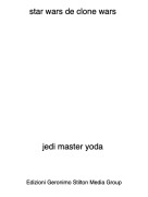 jedi master yoda - star wars de clone wars