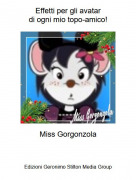 Miss Gorgonzola - Effetti per gli avatardi ogni mio topo-amico!