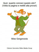 Miss Gorgonzola - Quiz: quanto conosci questo sito?(Volta la pagina e mettiti alla prova!)