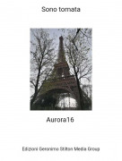 Aurora16 - Sono tornata