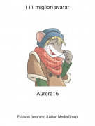 Aurora16 - I 11 migliori avatar