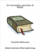 Tomitilla Millicuore - Un francobollo macchiato di ROSSO