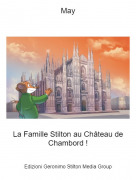 La Famille Stilton au Château de Chambord ! - May
