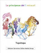 Topsitopa - Le principesse dei 5 miracoli