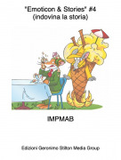 IMPMAB - "Emoticon &amp; Stories" #4(indovina la storia)
