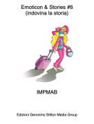 IMPMAB - Emoticon &amp; Stories #6(indovina la storia)
