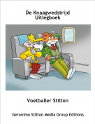 Voetballer Stilton - De Knaagwedstrijd Uitlegboek