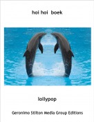lollypop - hoi hoi  boek