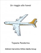 Topazia Pandorina - Un viaggio alle hawai