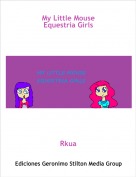 Rkua - My Little MouseEquestria Girls