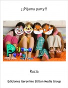 Rucia - ¡¡Pijama party!!