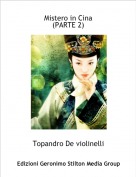 Topandro De violinelli - Mistero in Cina
(PARTE 2)