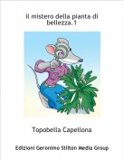 Topobella Capellona - il mistero della pianta di bellezza.1