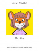 Mary Blog - Auguri Lili H2o!