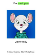Unicornina2 - Per una topina