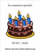 Giù Giù--->Giulia - Un compleanno speciale!