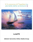 Lola07K - X il concorso di Topellen:La più bella delle avventure :)