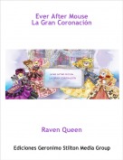 Raven Queen - Ever After MouseLa Gran Coronación