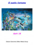 Keiti 18 - El pueblo fantasma