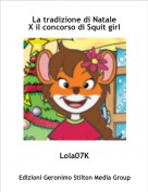Lola07K - La tradizione di Natale
X il concorso di Squit girl